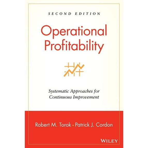 Operational Profitability: Systematic Approaches for Continuous Improvement, (Hardcover)