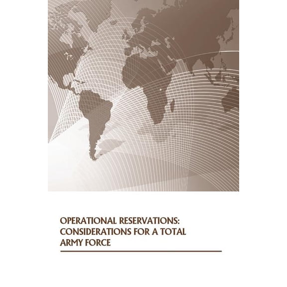 Operational Reservations : Considerations for a Total Army Force