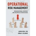 thumbnail image 1 of Pre-Owned Operational Risk Management: Organizational Controls and Incentive System Design (Paperback 9781637420126) by Jasmijn Bol, Jenna M Blanche, 1 of 1