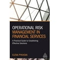 thumbnail image 1 of Operational Risk Management in Financial Services: A Practical Guide to Establishing Effective Solutions, (Hardcover), 1 of 1