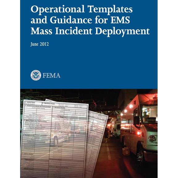 Operational Templates and Guidance for EMS Mass Incident Deployment