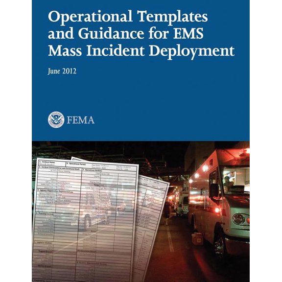 Operational Templates and Guidance for Ems Mass Incident Deployment