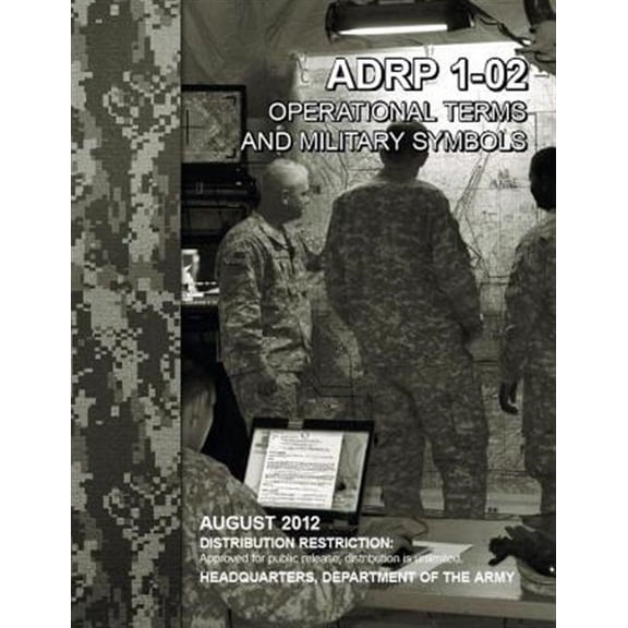 Operational Terms and Military Symbols, Adrp 1-02, 31 August 2012