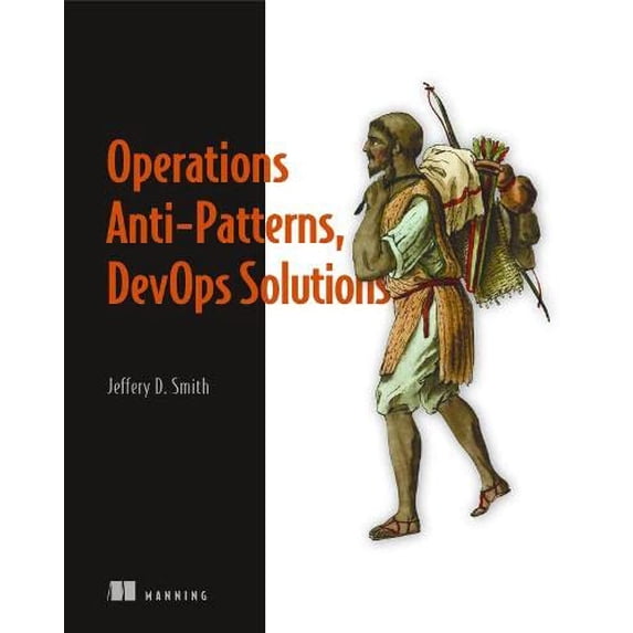Pre-Owned Operations Anti-Patterns, Devops Solutions (Paperback) 1617296988 9781617296987