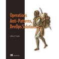 thumbnail image 1 of Pre-Owned Operations Anti-Patterns, Devops Solutions (Paperback) 1617296988 9781617296987, 1 of 1