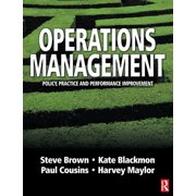 Operations Management: Policy, Practice and Performance Improvement, (Paperback)