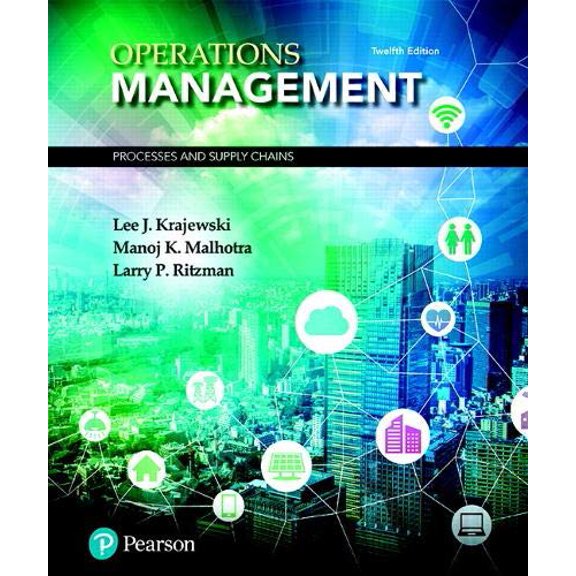 Pre-Owned Operations Management: Processes and Supply Chains, 9780134741062, 0134741064, Hardcover, 12 edition