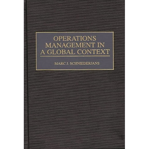 Operations Management in a Global Context, (Hardcover)
