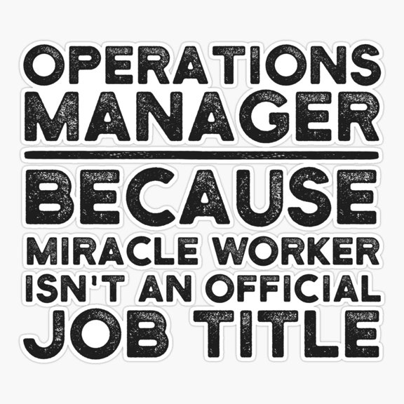 Operations Manager Because Miracle Worker Isn'T An Official Job Title Er, Phone Decal Water Bottle Stickers Car Decals, Funny Birthday Gift