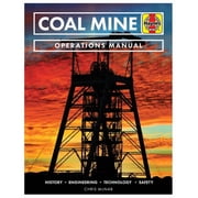 Operations Manual Coal Mine Operations Manual History * Engineering * Technology * Safety Hardcover