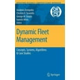 thumbnail image 1 of Operations Research/Computer Science Int Dynamic Fleet Management: Concepts, Systems, Algorithms & Case Studies, Book 38, (Hardcover), 1 of 1