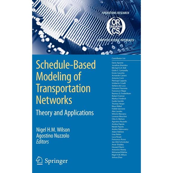 Operations Research/Computer Science Int Schedule-Based Modeling of Transportation Networks: Theory and Applications, Book 46, (Hardcover)