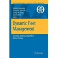 thumbnail image 1 of Operations Research/Computer Science Int Dynamic Fleet Management: Concepts, Systems, Algorithms & Case Studies, Book 38, (Paperback), 1 of 1