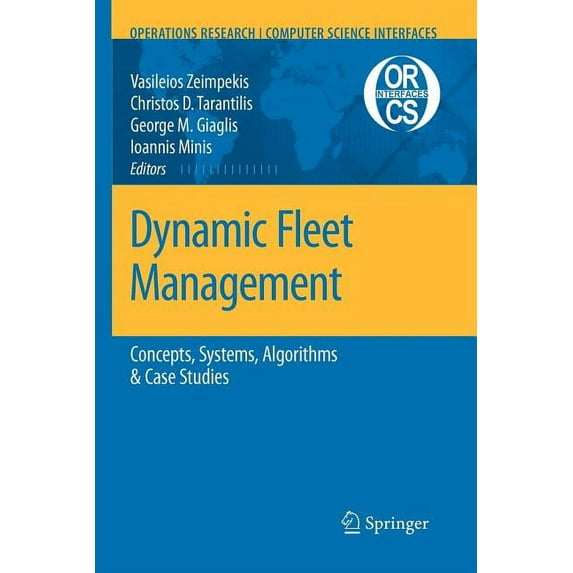 Operations Research/Computer Science Int Dynamic Fleet Management: Concepts, Systems, Algorithms & Case Studies, Book 38, (Paperback)