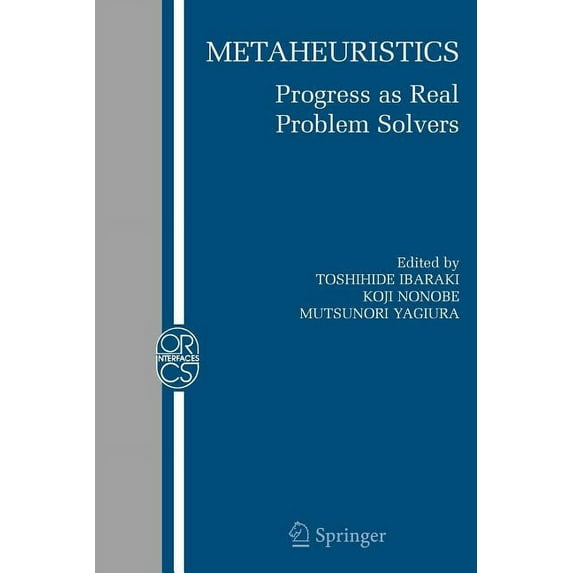 Operations Research/Computer Science Int Metaheuristics:: Progress as Real Problem Solvers, Book 32, (Paperback)
