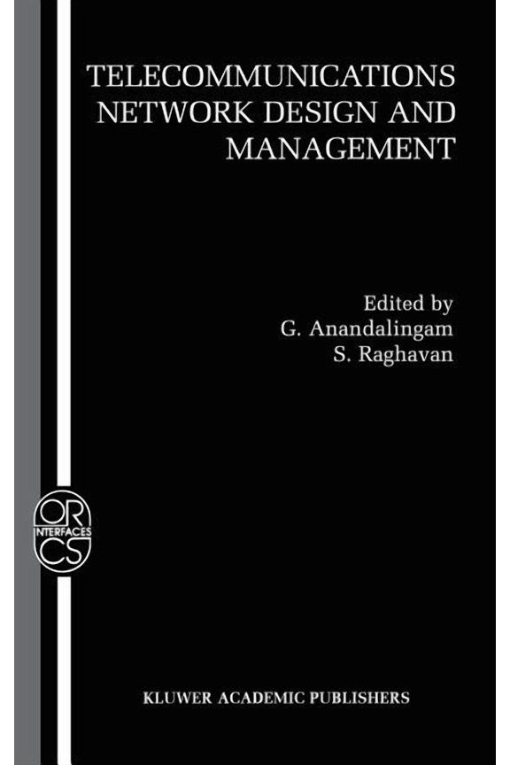 Operations Research/Computer Science Int Telecommunications Network Design and Management, Book 23, (Hardcover)