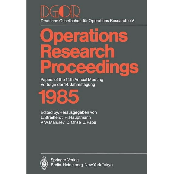 Operations Research Proceedings Dgor: Papers of the 14th Annual Meeting / Vorträge Der 14. Jahrestagung, Book 1985, (Paperback)