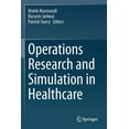 thumbnail image 1 of Operations Research and Simulation in Healthcare, (Paperback), 1 of 1