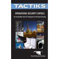 thumbnail image 1 of Tactiks Rapid Reference Tools: Operations Security (OPSEC): A Critical Tool for Enterprise and Personal Security (Paperback), 1 of 1