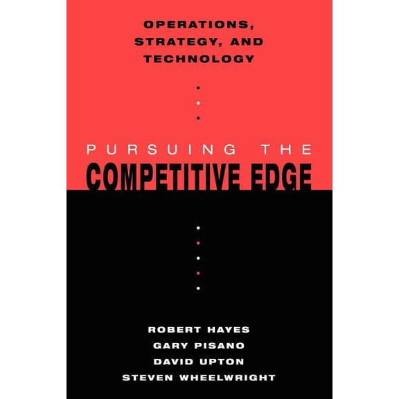 Pre-Owned Operations, Strategy, and Technology: Pursuing the Competitive Edge (Paperback) by Robert H. Hayes, Gary P. Pisano, David M. Upton