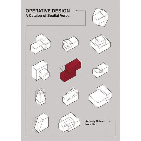 Operative Design : A Catalog of Spatial Verbs (Paperback)