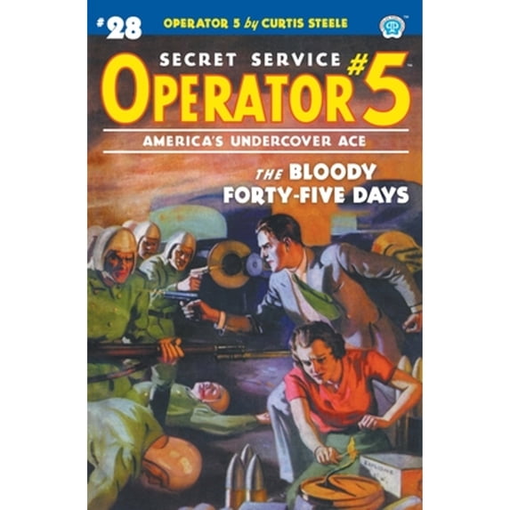 Operator 5: Operator 5 #28: The Bloody Forty-five Days (Paperback)