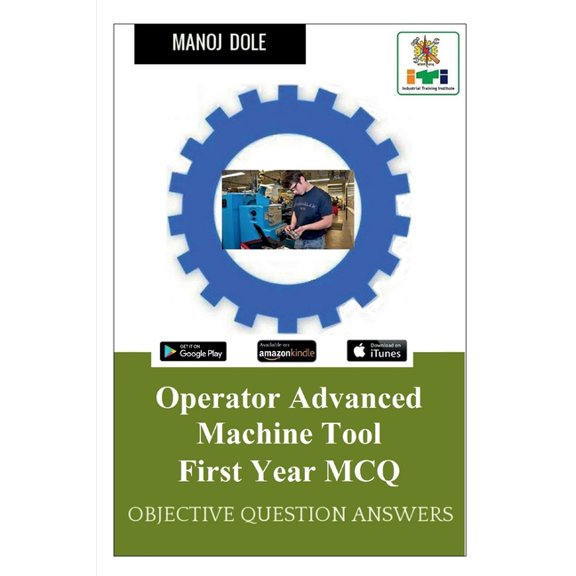 Operator Advanced Machine Tool First Year MCQ, (Paperback)