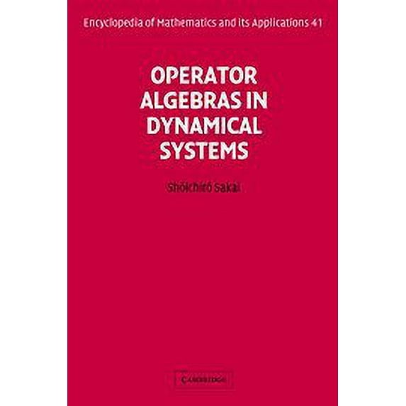 Pre-Owned Operator Algebras in Dynamical Systems : The Theory of Unbounded Derivations in C-Algebras 9780521400961