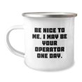 thumbnail image 1 of Operator Camping Mug, Funny Quote, Gifts from Friends for Operator's Birthday, 12 oz Stainless Steel with Enamel Finish, 1 of 4
