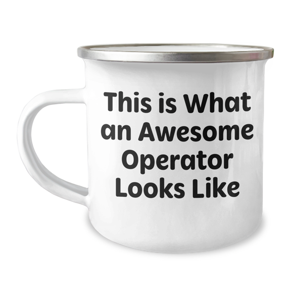 Operator Gifts, This Is What An Awesome Operator Looks Like, Funny Quotes, 12 oz Camping Mug, Birthday Presents from Family to Operator Friends