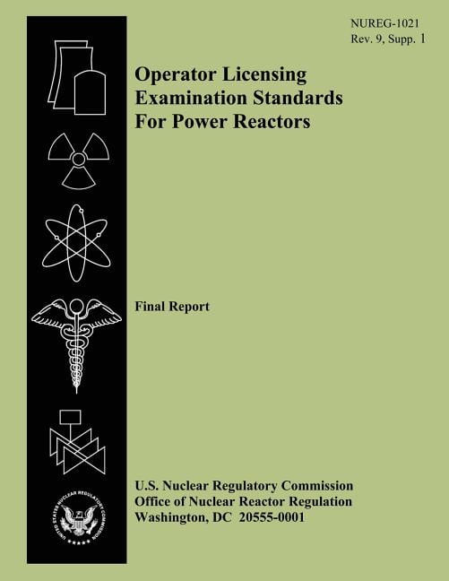 Operator Examination Rework Operator Licensing Examination Standards For Power Reactors: Final ...