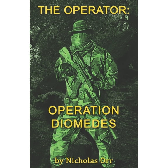 Operator Operation Diomedes: The Operator Book 3, Book 3, (Paperback)