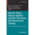 thumbnail image 1 of Operator Theory: Advances and Applicatio Operator Theory, Operator Algebras and Their Interactions with Geometry and Topology: Ronald G. Douglas Memorial Volume, Book 278, (Hardcover), 1 of 1