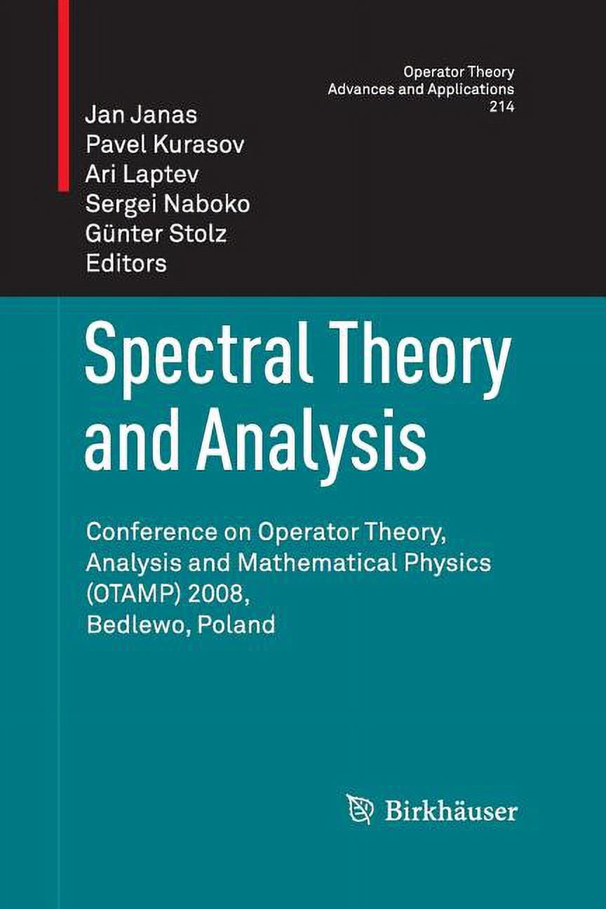 Operator Theory: Advances and Applicatio Spectral Theory and Analysis ...