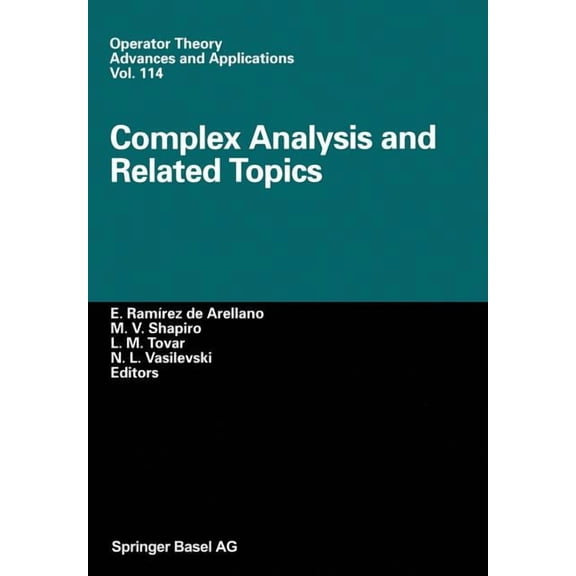 Operator Theory: Advances and Applicatio Complex Analysis and Related Topics, Book 114, (Paperback)