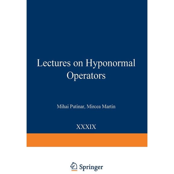 Operator Theory: Advances and Applicatio Lectures on Hyponormal Operators, Book 39, (Paperback)