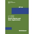 thumbnail image 1 of Operator Theory: Advances and Applicatio Matrix Norms and Their Applications, Book 36, (Paperback), 1 of 1