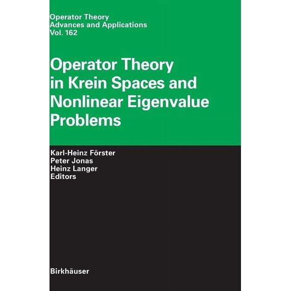 Operator Theory: Advances and Applicatio Operator Theory in Krein Spaces and Nonlinear Eigenvalue Problems, Book 162, (Hardcover)