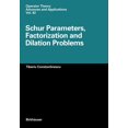 thumbnail image 1 of Operator Theory: Advances and Applicatio Schur Parameters, Factorization and Dilation Problems, Book 82, (Paperback), 1 of 1