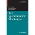 thumbnail image 1 of Operator Theory: Advances and Applicatio Slice Hyperholomorphic Schur Analysis, Book 256, (Hardcover), 1 of 1