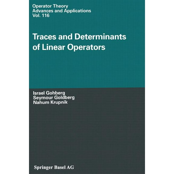 Operator Theory: Advances and Applicatio Traces and Determinants of Linear Operators, Book 116, (Paperback)