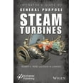 thumbnail image 1 of Operator's Guide to General Purpose Steam Turbines: An Overview of Operating Principles, Construction, Best Practices, and Troubleshooting (Hardcover), 1 of 1