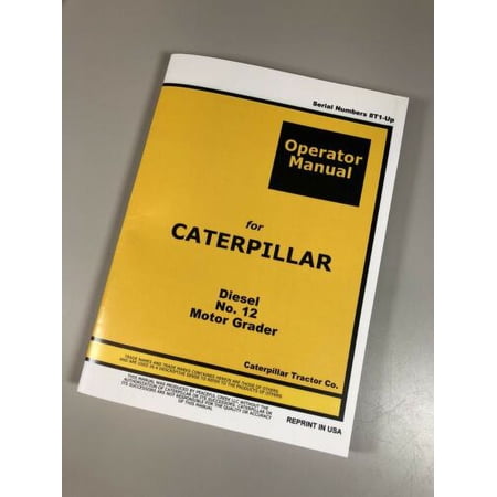 Operators Manual For Caterpillar 12 Motor Road Grader Owners Maintenance Cat