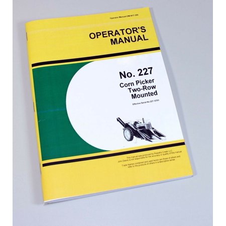 Operators Manual For John Deere 227 Corn Picker Two-Row Mounted Owners price history and forecast - Agpubs