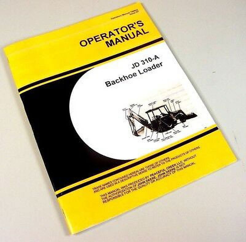 Operators Manual For John Deere 310A Tractor Loader Backhoe Owners