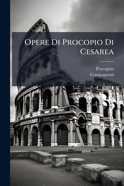 Opere Di Procopio Di Cesarea, (Paperback)