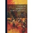 thumbnail image 1 of Opere Di Raimondo Montecuccoli..., (Paperback), 1 of 1