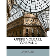 Opere Volgari; Volume 2 Paperback