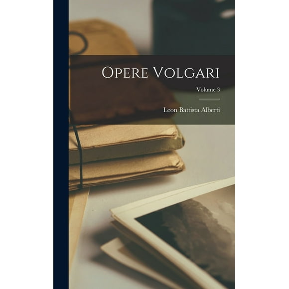 Opere Volgari; Volume 3 (Hardcover)