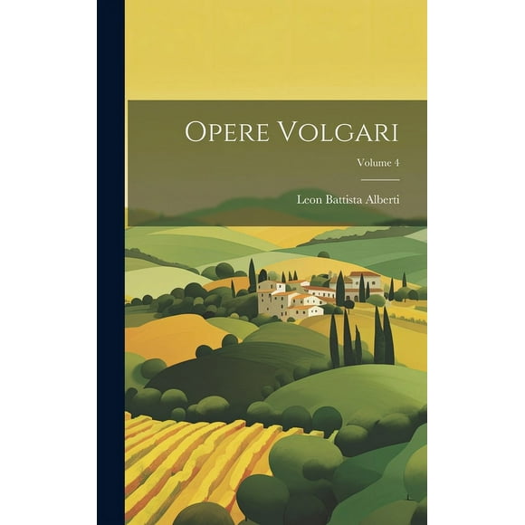 Opere Volgari; Volume 4 (Hardcover)